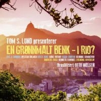 Lund Tom S. - På En Grönnmalt Benk - I Rio? ryhmässä CD @ Bengans Skivbutik AB (1812108)