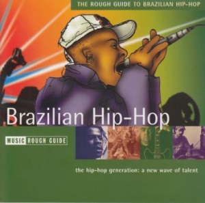 Various Artists - Rough Guide To Brazilian Hip-Hop ryhmässä CD @ Bengans Skivbutik AB (1812559)