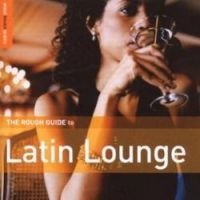 Blandade Artister - Rough Guide To Latin Lounge ryhmässä CD @ Bengans Skivbutik AB (1812587)