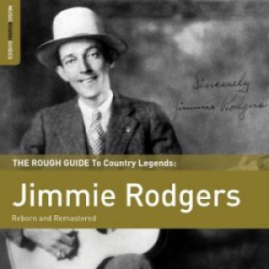 Rodgers Jimmie - Rough Guide To Jimmie Rodgers (Rebo ryhmässä ME SUOSITTELEMME / Joululahjavinkki: CD @ Bengans Skivbutik AB (1812637)