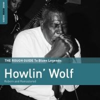 Howlin' Wolf - Rough Guide To Howlin' Wolf (Reborn ryhmässä CD @ Bengans Skivbutik AB (1812641)