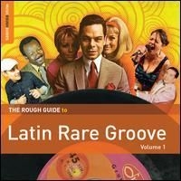 Blandade Artister - Rough Guide To Latin Rare Groove (V ryhmässä CD @ Bengans Skivbutik AB (1812713)