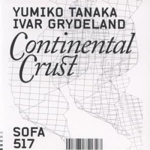 Tanaka Yumiko & Ivar Grydeland - Continental Crust ryhmässä CD @ Bengans Skivbutik AB (1813765)