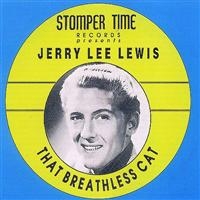 Lewis Jerry Lee - That Breathless Cat ryhmässä CD @ Bengans Skivbutik AB (1813781)