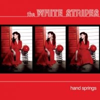 White Stripes - Hand Springs ryhmässä VINYYLI @ Bengans Skivbutik AB (1816149)