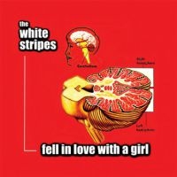 White Stripes - Fell In Love With A Girl ryhmässä VINYYLI @ Bengans Skivbutik AB (1816183)