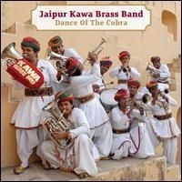 Jaipur Kawa Brass Band - Dance Of The Cobra ryhmässä CD @ Bengans Skivbutik AB (1816292)