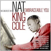 Cole Nat King - Embraceable YouHis Greatest ryhmässä CD @ Bengans Skivbutik AB (1816610)