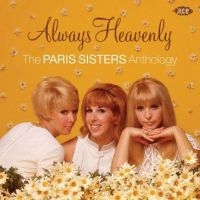 Paris Sisters - Always Heavenly - Anthology ryhmässä CD @ Bengans Skivbutik AB (1817892)