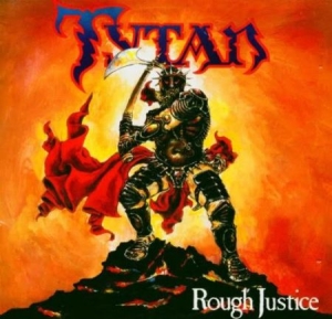 Tytan - Rough Justice (Cd+Dvd) ryhmässä CD @ Bengans Skivbutik AB (1817921)