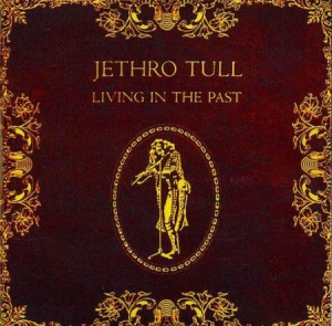 Jethro Tull - Living In The Past ryhmässä MK Test 4 @ Bengans Skivbutik AB (1832098)