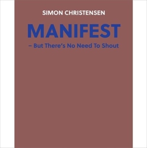 Christensen Simon - Manifest - But There's No Need To S ryhmässä ME SUOSITTELEMME / Joululahjavinkki: CD @ Bengans Skivbutik AB (1833261)