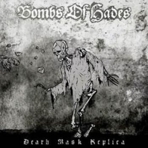 Bombs Of Hades - Death Mask Replica ryhmässä CD @ Bengans Skivbutik AB (1833330)