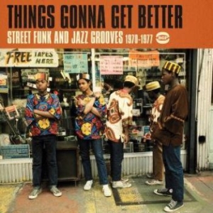 Various Artists - Things Gonna Get Better ryhmässä CD @ Bengans Skivbutik AB (1836678)