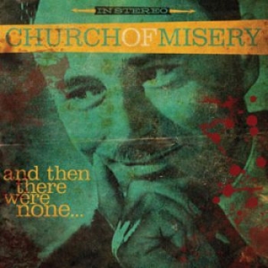 Church Of Misery - And Then There Were None ryhmässä CD @ Bengans Skivbutik AB (1837320)