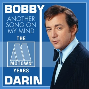 Bobby Darin - Another Song On My Mind - Motown Ye ryhmässä CD @ Bengans Skivbutik AB (1837870)