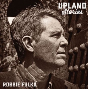 Fulks Robbie - Upland Stories ryhmässä VINYYLI @ Bengans Skivbutik AB (1842252)