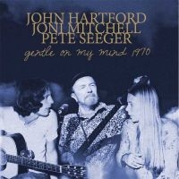 Hartford John Pete Seeger & Joni M - Gentle On My Mind ryhmässä CD @ Bengans Skivbutik AB (1842449)