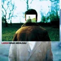 BRAD MEHLDAU - LARGO ryhmässä CD @ Bengans Skivbutik AB (1844260)