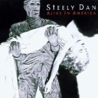 STEELY DAN - ALIVE IN AMERICA ryhmässä CD / Pop @ Bengans Skivbutik AB (1844400)