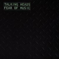 TALKING HEADS - FEAR OF MUSIC ryhmässä -Start CD1 @ Bengans Skivbutik AB (1844854)