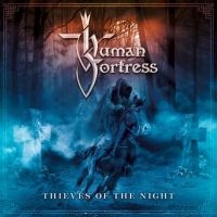 Human Fortress - Thieves Of The Night ryhmässä CD @ Bengans Skivbutik AB (1847677)