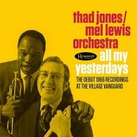 Jones Thad & Mel Lewis - All My Yesterdays - Debut At The Vi ryhmässä CD @ Bengans Skivbutik AB (1847723)