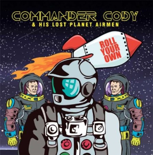 Commander Cody & His Lost Planet Ai - Roll Your Own ryhmässä CD @ Bengans Skivbutik AB (1847785)