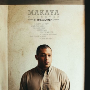 Mccraven Makaya - In The Moment (Deluxe Edition) ryhmässä CD @ Bengans Skivbutik AB (1868445)