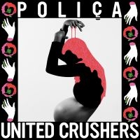 Polica - United Crushers ryhmässä VINYYLI @ Bengans Skivbutik AB (1868860)