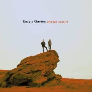 Kacy & Clayton - Strange Country ryhmässä ME SUOSITTELEMME / Joululahjavinkki: CD @ Bengans Skivbutik AB (1868862)