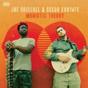 Driscoll Joe & Sekou Kouyate - Monistic Theory ryhmässä CD @ Bengans Skivbutik AB (1868932)