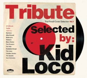 Various Artists - Tribute Selected By Kid Loco ryhmässä CD @ Bengans Skivbutik AB (1868933)