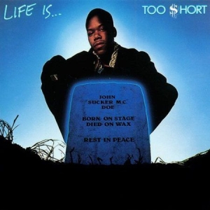 Too $hort - Life Is (180 G) ryhmässä VINYYLI @ Bengans Skivbutik AB (1871046)