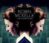 Mckelle Robin - Looking Glass ryhmässä CD @ Bengans Skivbutik AB (1871722)