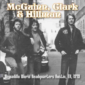 Mcguinn Clark & Hillman - Armadillo World Austin, Tx 1979 ryhmässä CD @ Bengans Skivbutik AB (1871763)