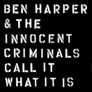 Ben Harper & The Innocent Criminals - Call It What It Is (Vinyl) ryhmässä VINYYLI @ Bengans Skivbutik AB (1873527)