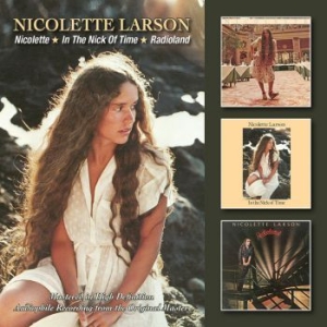 Larson Nicolette - Nicolette/In The Nick../Radioland ryhmässä CD @ Bengans Skivbutik AB (1874304)