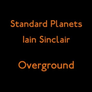 Sinclair Iain & Standard Planets - Overground ryhmässä VINYYLI @ Bengans Skivbutik AB (1874312)