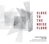 Various Artists - Close To The Noise FloorUk Electro ryhmässä CD @ Bengans Skivbutik AB (1876271)