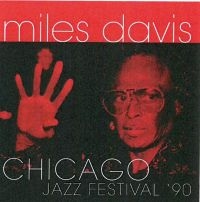 Davis Miles - Chicago Jazz Festival '90 ryhmässä Minishops / Miles Davis @ Bengans Skivbutik AB (1876312)