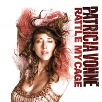 Vonne Patricia - Rattle My Cage ryhmässä CD @ Bengans Skivbutik AB (1876352)