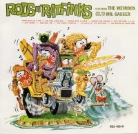 Mr. Gasser & The Weirdos - Rods 'N Ratfinks ryhmässä ME SUOSITTELEMME / Klassiska lablar / Sundazed / Sundazed CD @ Bengans Skivbutik AB (1876453)