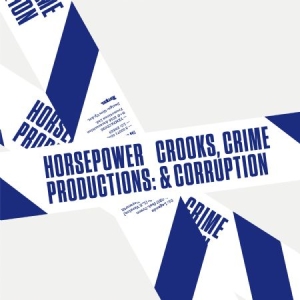 Horsepower Productions - Crooks, Crime & Corruption ryhmässä CD @ Bengans Skivbutik AB (1877685)