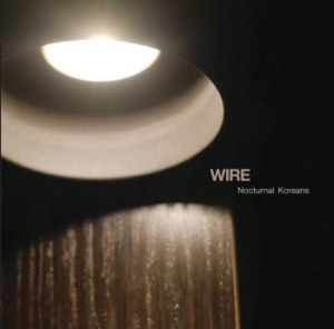 Wire - Nocturnal Koreans ryhmässä CD @ Bengans Skivbutik AB (1878824)