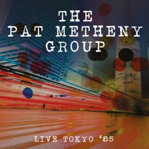 Metheny Pat - Live Tokyo '85 ryhmässä Minishops / Pat Metheny @ Bengans Skivbutik AB (1878841)