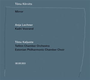 Anja Lechner/Tallinn Chamber Orches - Mirror ryhmässä CD @ Bengans Skivbutik AB (1879351)