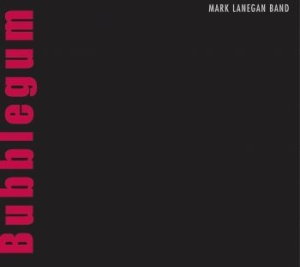 Mark Lanegan - Bubblegum ryhmässä ME SUOSITTELEMME / Joululahjavinkki: Vinyyli @ Bengans Skivbutik AB (1882050)