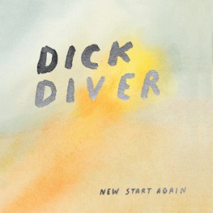 Dick Diver - New Start Again (Reissue) ryhmässä VINYYLI @ Bengans Skivbutik AB (1882058)