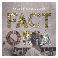 Factor Chandelier - Factoria ryhmässä VINYYLI @ Bengans Skivbutik AB (1883785)